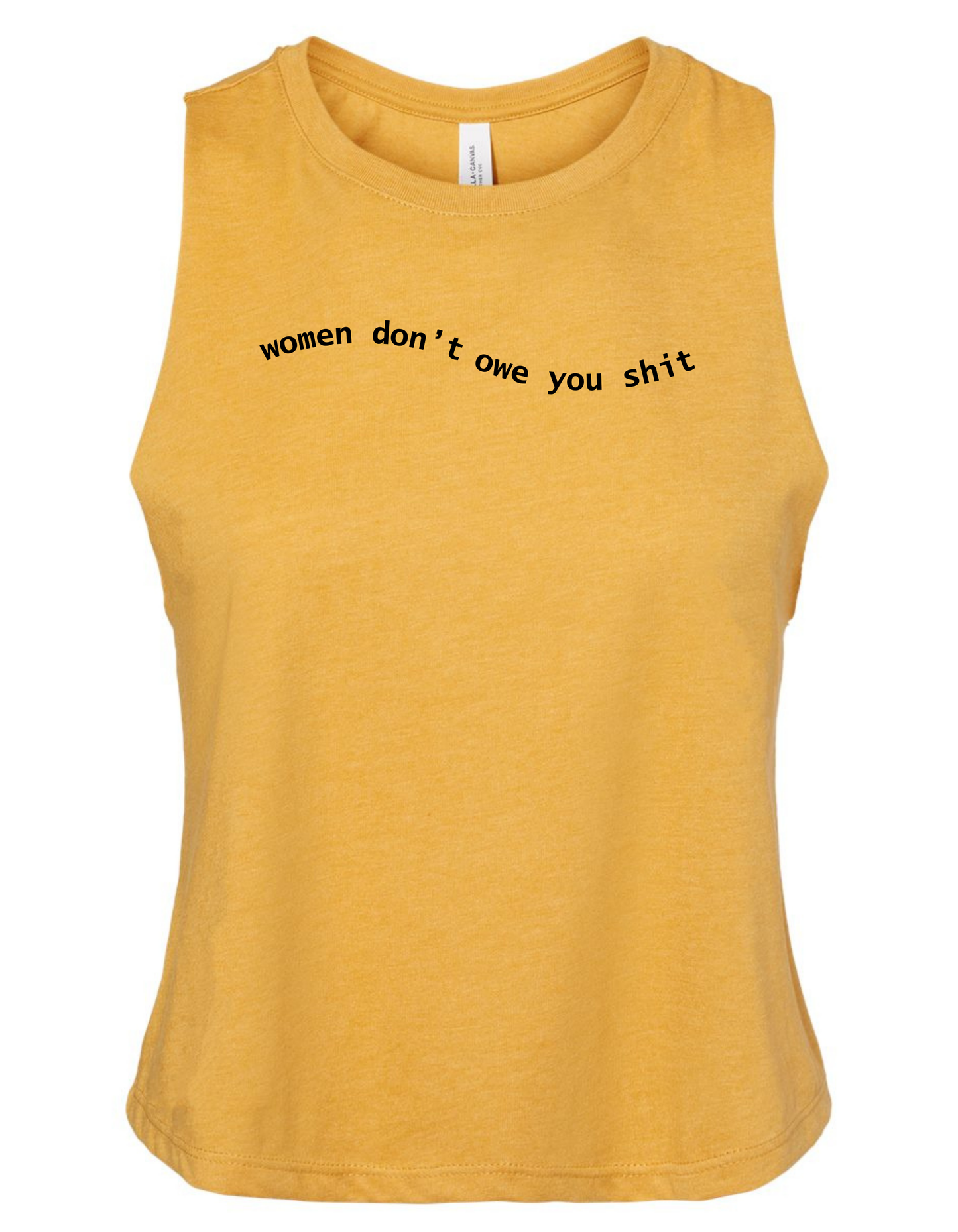 WOMEN DON'T OWE YOU SHIT Crop Tank Top