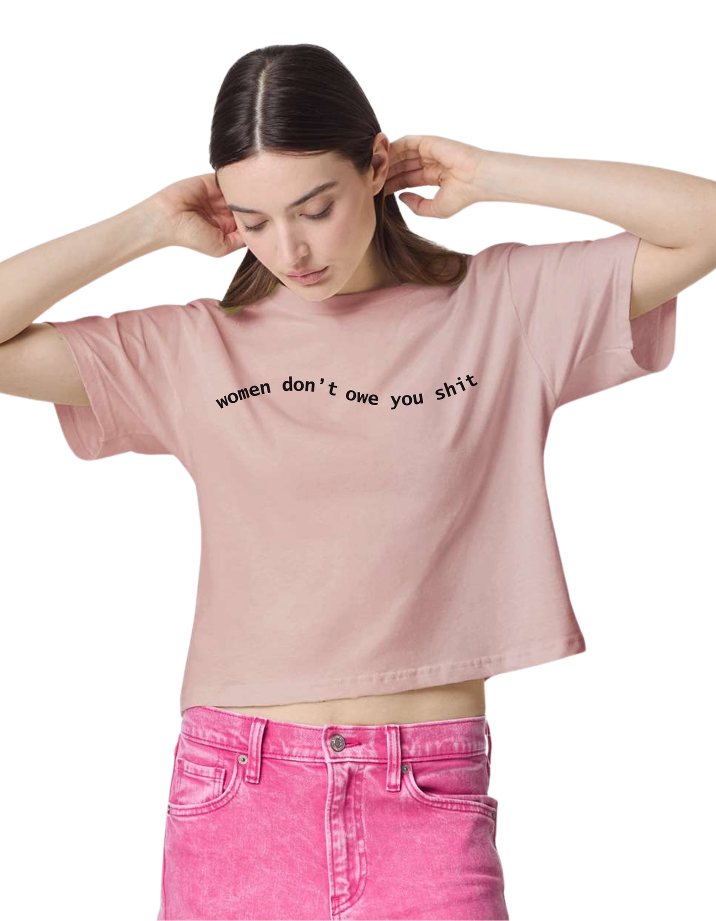 WOMEN DON'T OWE YOU SHIT Boxy Tee in Blush
