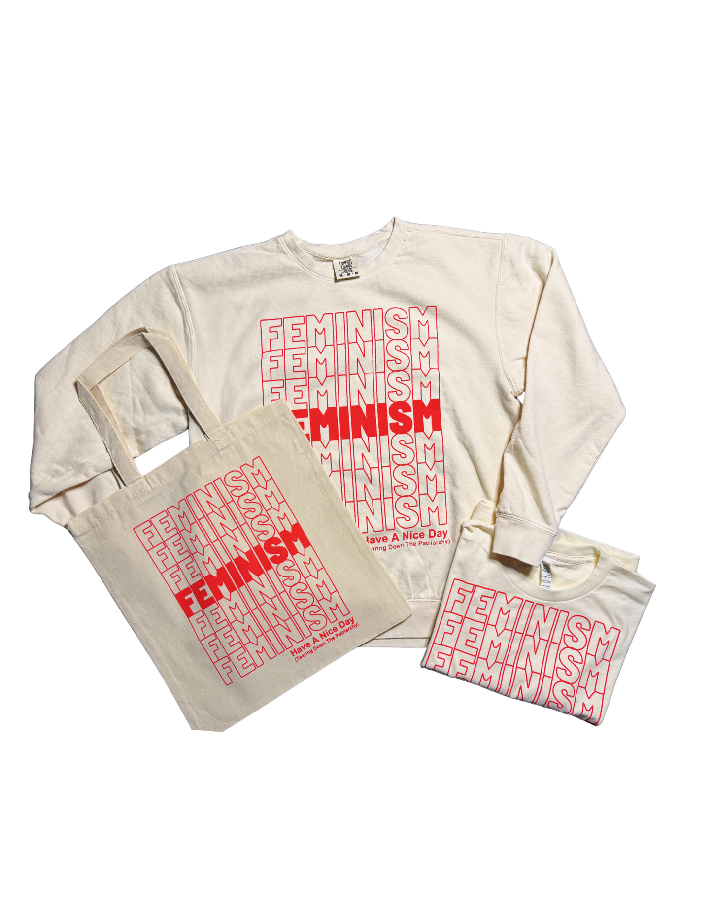 Feminism - Have A Nice Day (Tearing Down The Patriarchy) Tote